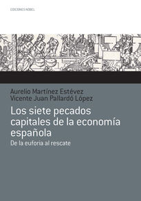 Los siete pecados capitales de la economía española. De la euforia al rescate