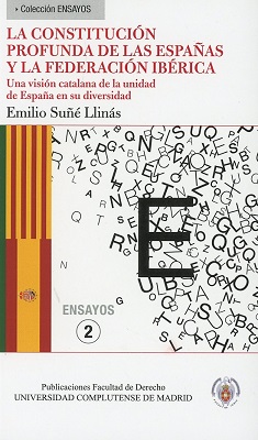 La Constitución profunda de Las Españas y la Federación Ibérica