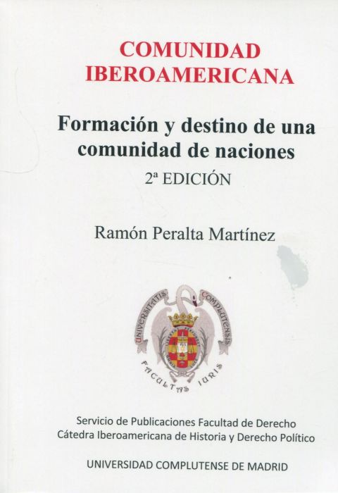 Comunidad Iberoamericana. Formación y destino de una comunidad de naciones