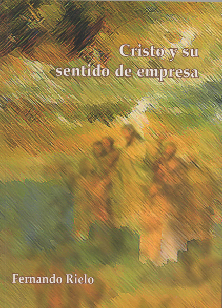 Cristo y su sentido de empresa