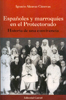 Españoles y marroquíes en el protectorado