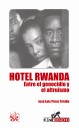 Hotel Rwanda. Entre el genocidio y el altruismo 
. 9788490045039
