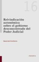 Reivindicación autonómica sobre el gobierno desconcentrado del Poder Judicial