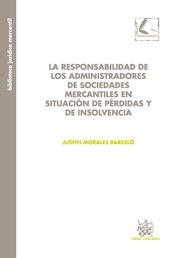 La responsabilidad de los administradores de sociedades mercantiles en situación de pérdidas y de insolvencia