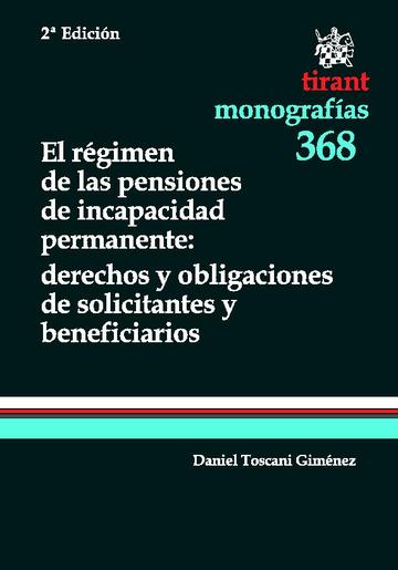 El régimen de las pensiones de incapacidad permanente. Derechos y obligaciones de solicitantes y beneficios