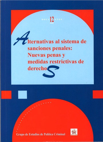 Alternativas al sistema de sanciones penales. Nuevas penas y medidas restrictivas de derechos