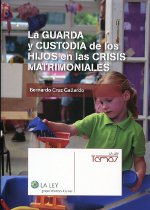 La guardia y custodia de los hijos en las crisis matrimoniales