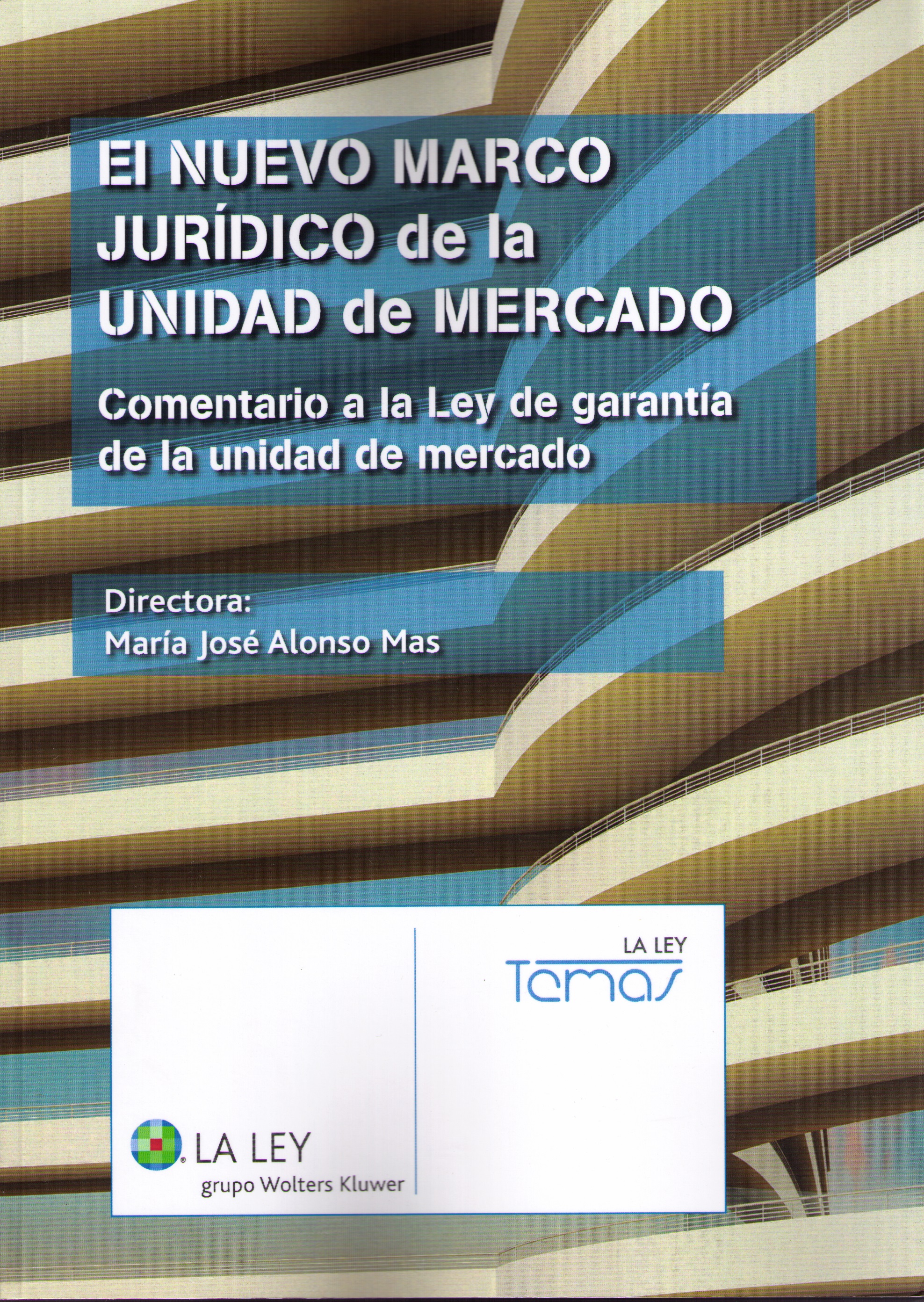 El nuevo marco jurídico de la unidad de mercado
