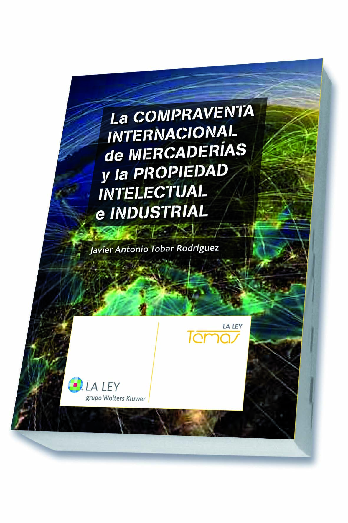 La compraventa internacional de mercaderías y la propiedad intelectual e industrial
