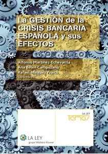 La gestión de la crisis bancaria española y sus efectos