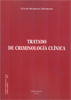Tratado de Criminología Clínica. 9788490312933