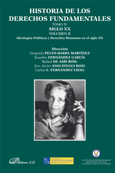 Historia de los derechos fundamentales. Tomo IV. Siglo XX. Volumen II. Ideologías políticas y derechos humanos en el siglo XX