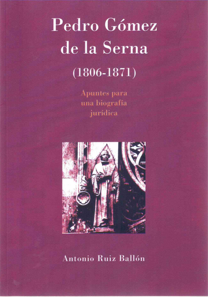 Pedro Gómez de la Serna 1806-1871. 9788490314005