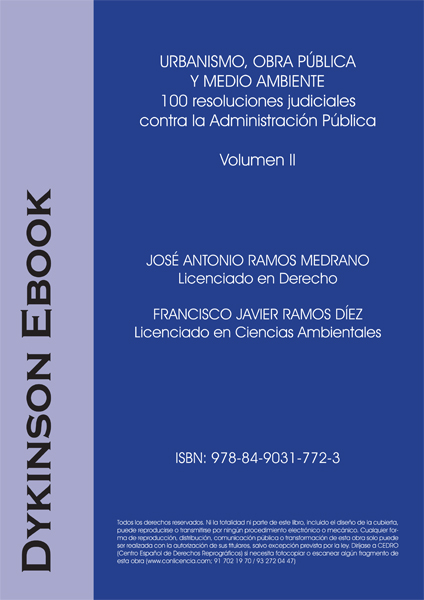 Urbanismo, obra pública y medio ambiente. 100 resoluciones judiciales  contra la Administración Pública. Volumen II