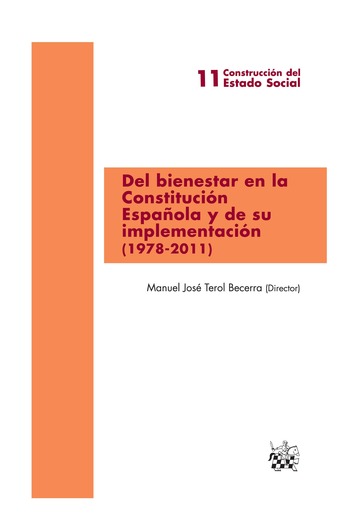 Del bienestar en la Constitución Española y de su implementación (1978-2011)