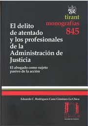 El delito de atentado y los profesionales de la Administración de Justicia