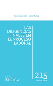 Las diligencias finales en el proceso laboral