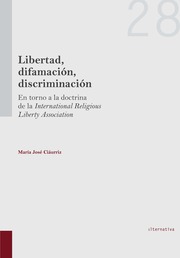 Libertad, difamación, discriminación. En torno a la doctrina de la International Religious Liberty Association