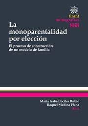La monoparentalidad por elección. El proceso de construcción de un modelo de familia