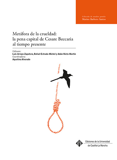 Metáfora de la crueldad: la pena capital de Cesare Beccaria al tiempo presente. 9788490442784