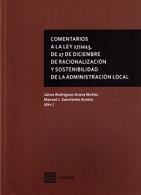 Comentarios a la Ley 27/2013, de 27 de diciembre de Racionalización y Sostenibilidad de la Administración Local