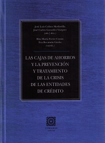 Las cajas de ahorros y la prevención y tratamiento de la crisis de las entidades de crédito