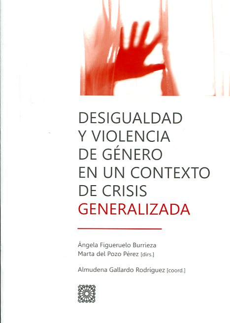 Desigualdad y violencia de género en un contexto de crisis generalizada. 9788490454619