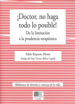 ¡Doctor, no haga todo lo posible! De la limitación a la prudencia terapéutica