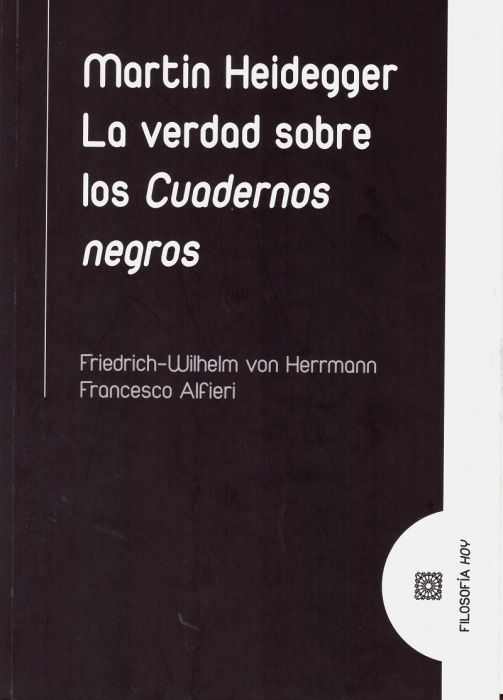 Martin Heidegger. La verdad sobre los cuadernos negros