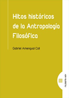 Hitos históricos de la antropología filosófica