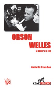 Orson Welles. El poder y la ley