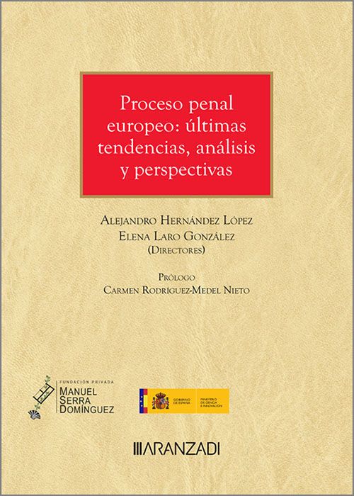 Proceso penal europeo: últimas tendencias, análisis y perspectivas