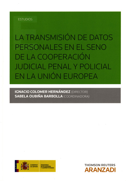 La transmisión de datos personales en el seno de la cooperación judicial penal y policial en la Unión Europea
