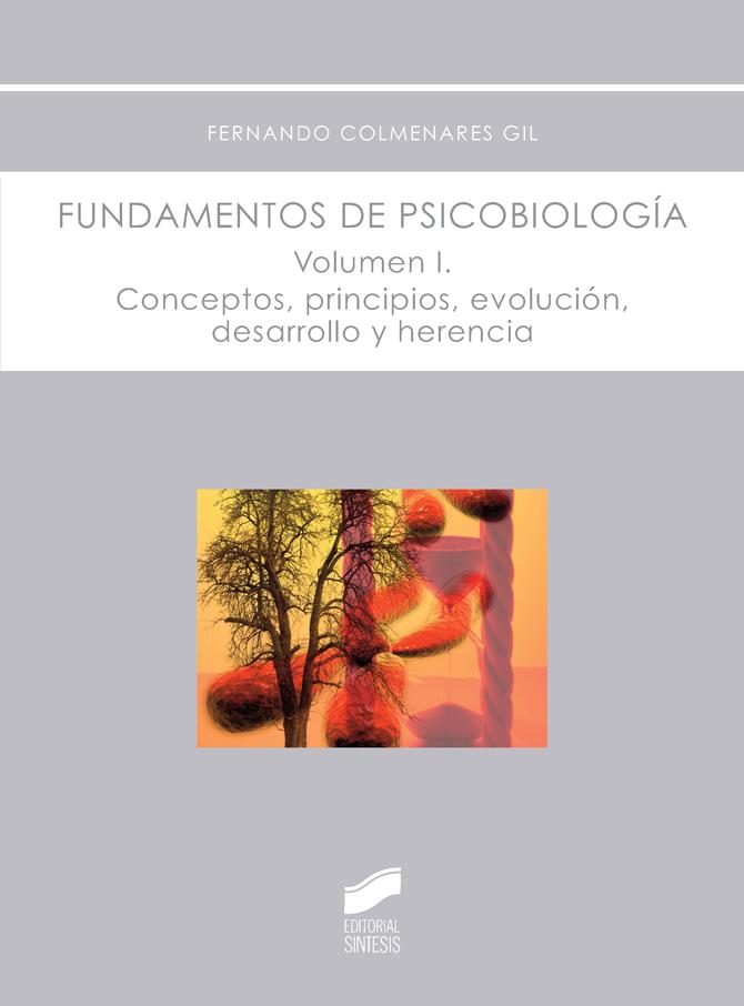 Fundamentos de Psicobiología. Vol. I