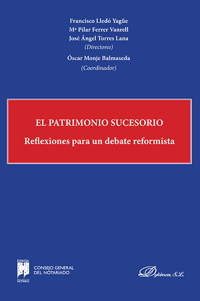 El patrimonio sucesorio. Reflexiones para un debate reformista. 9788490851814