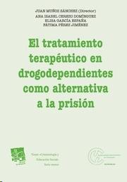 El tratamiento terapéutico en drogodependientes como alternativa a la prisión