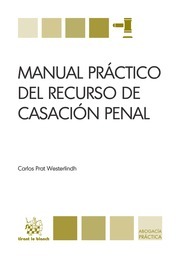 Manual Práctico del Recurso de Casación Penal