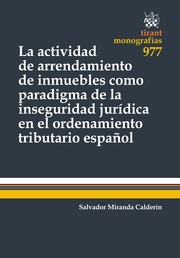 La actividad de arrendamiento de inmuebles como paradigma de la inseguridad jurídica en el ordenamiento tributario español