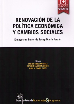 Renovación de la política económica y cambios sociales. Ensayos en honor de Josep María Jordán 