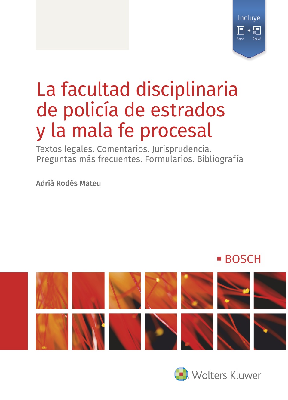 La facultad disciplinaria de policía de estrados y la mala fe procesal