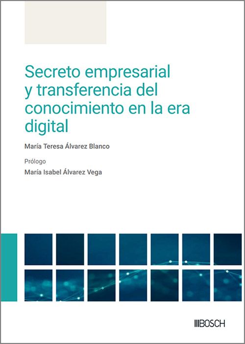 Secreto empresarial y transferencia del conocimiento en la era digital
