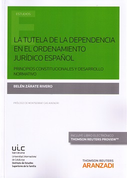La tutela de la dependencia en el ordenamiento jurídico español. Principios constitucionales y desarrollo normativo 