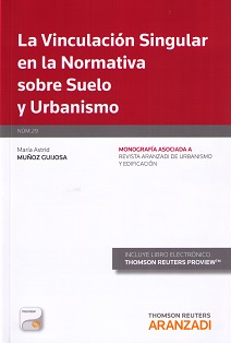 La vinculación singular en la normativa sobre suelo y urbanismo