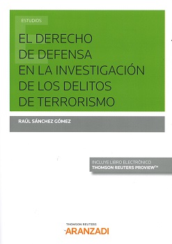 El derecho de defensa en la investigación de los delitos del terrorismo