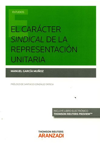 El carácter sindical de la representación unitaria 