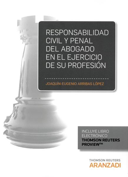 Responsabilidad civil y penal del abogado en el ejercicio de su profesión