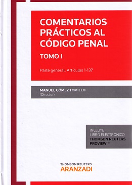 Comentarios prácticos al Código Penal. Tomo I. Parte general. Artículos 1-137