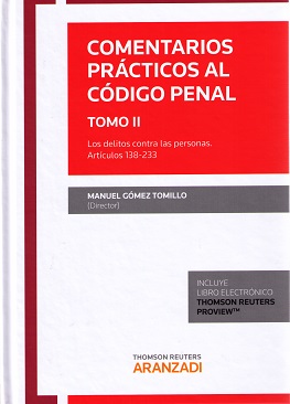 Comentarios prácticos al Código Penal. Tomo II. Los delitos contra las personas. Artículos 138-233