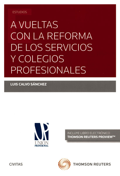 A vueltas con la reforma de los servicios y colegios profesionales 