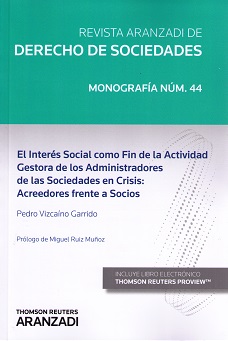 El interés social como fin de la actividad gestora de los administradores de las sociedades en crisis: acreedores frente a socios